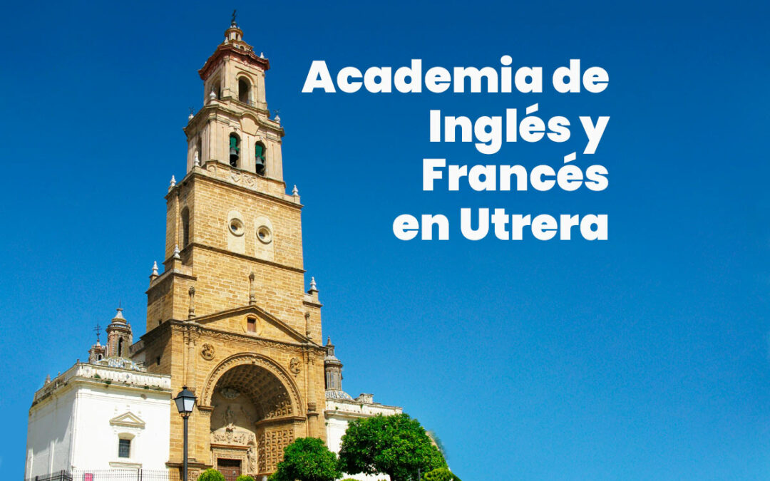 academia de inglés y francés en utrera