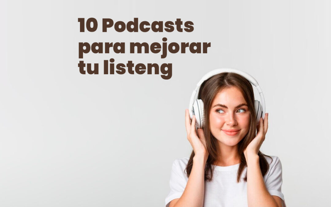 Sintoniza tu éxito: 10 podcasts para mejorar tu listening en inglés proporcionados por la academia de inglés Bylingual.